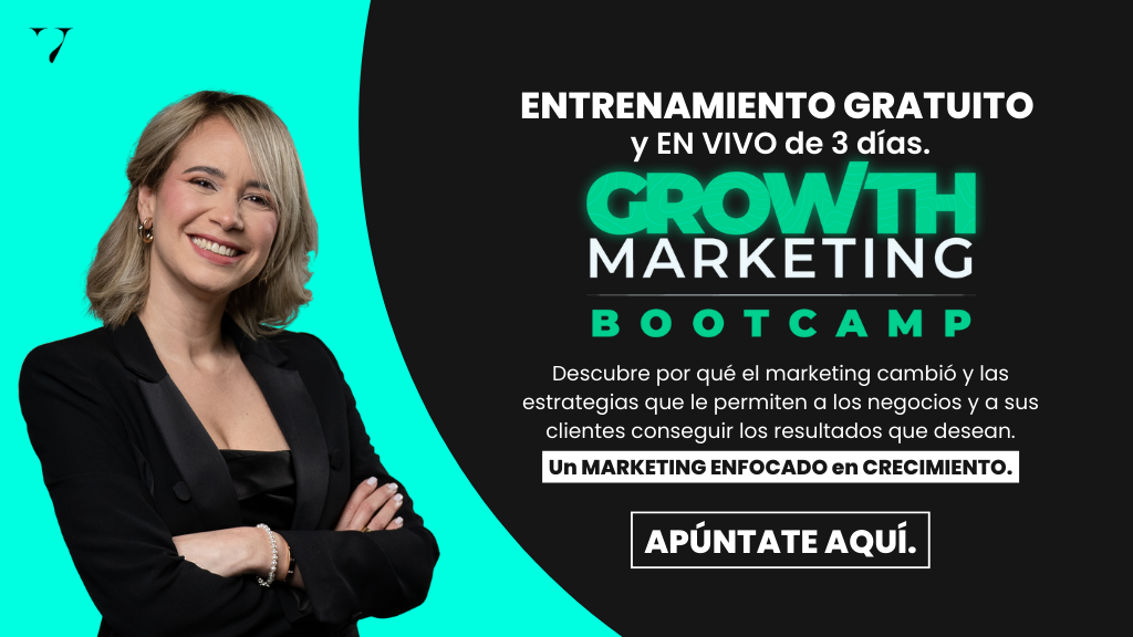 Growth Marketing - Bootcamp con Vilma Nuñez